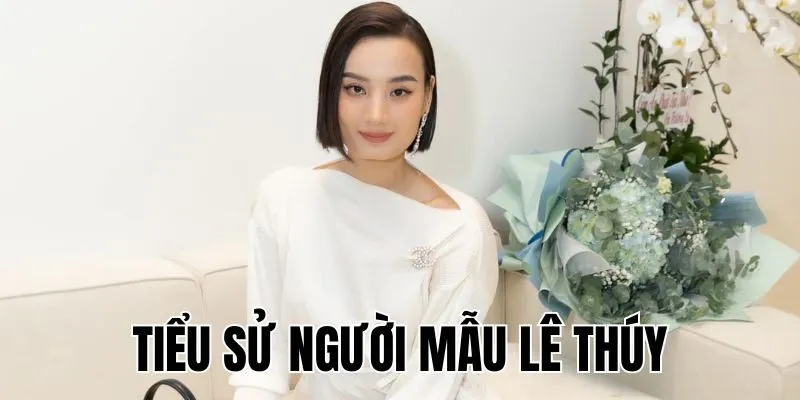 Người Mẫu Lê Thúy: Cuộc Sống Bên Người Chồng Đại Gia