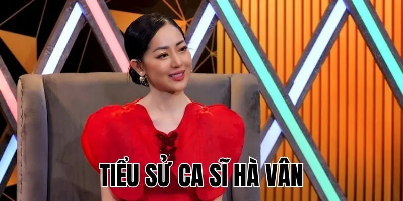 Tiểu Sử Ca Sĩ Hạ Vân: Hành Trình Từ Cô Giáo Thành Nghệ Sĩ